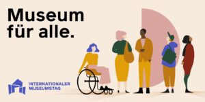 Internationaler Museumstag: Museen für alle